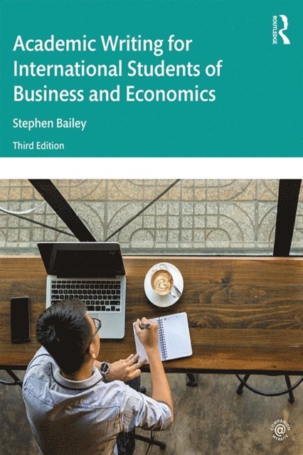Stephen Bailey - Academic Writing for International Students of Business and Economics, E-bok