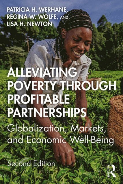Regina Wolfe, Lisa Newton, Patricia H. Werhane - Alleviating Poverty Through Profitable Partnerships, E-bok