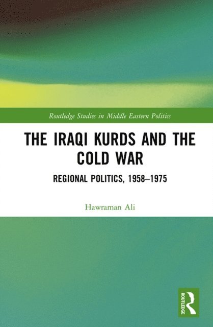 Hawraman Ali - Iraqi Kurds and the Cold War, E-bok