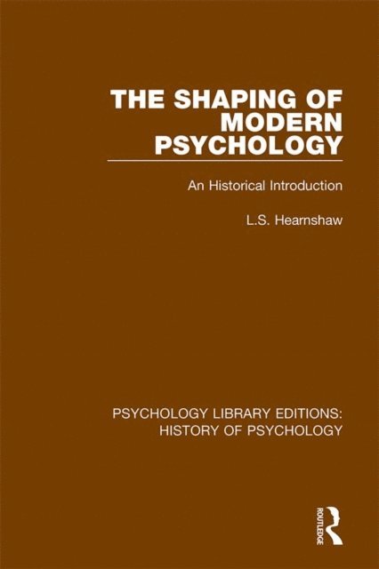 L.S. Hearnshaw - Shaping of Modern Psychology, E-bok
