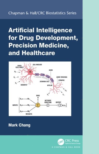 Mark Chang - Artificial Intelligence for Drug Development, Precision Medicine, and Healthcare, E-bok