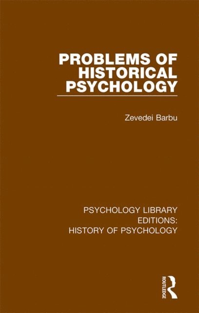 Zevedei Barbu - Problems of Historical Psychology, E-bok