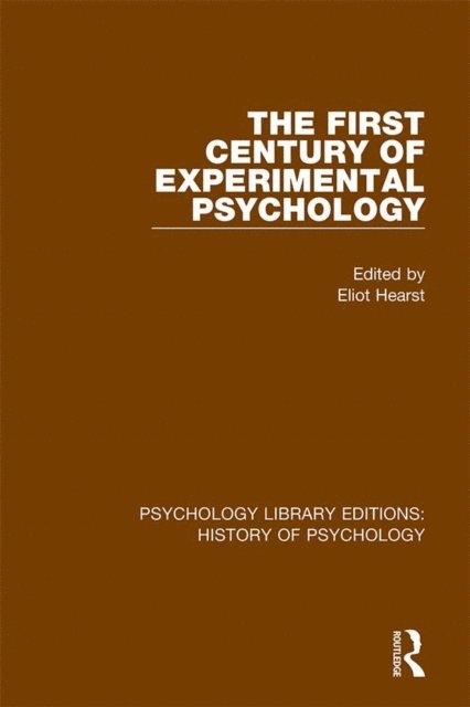 Elliot Hearst - First Century of Experimental Psychology, E-bok