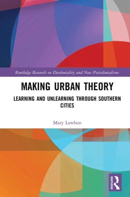 Mary Lawhon - Making Urban Theory, E-bok