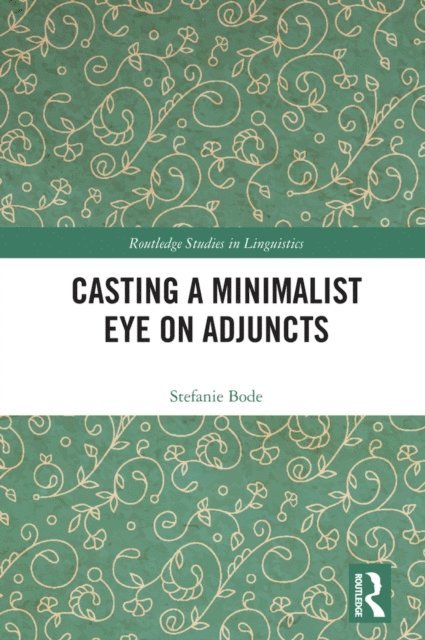 Stefanie Bode - Casting a Minimalist Eye on Adjuncts, E-bok