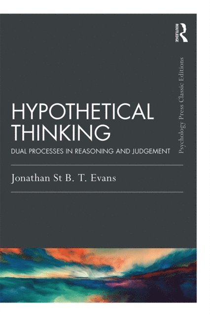 Jonathan St B. T. Evans - Hypothetical Thinking, E-bok