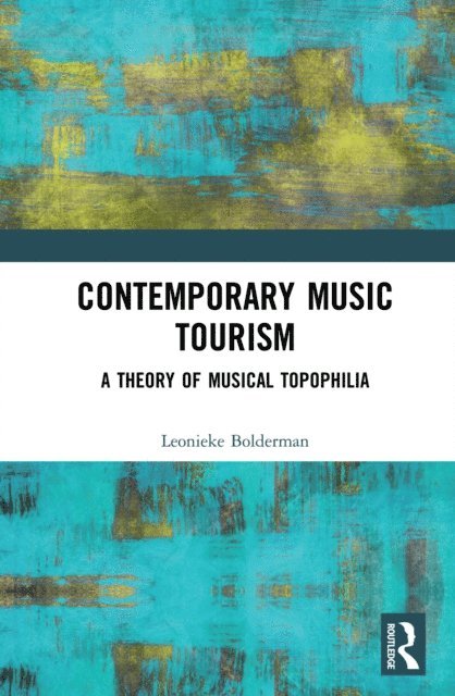 Leonieke Bolderman - Contemporary Music Tourism, E-bok