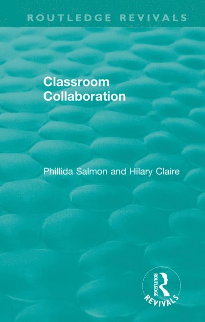 Hilary Claire, Phillida Salmon - Classroom Collaboration, E-bok. Tillgänglighet: Lägg i varukorg