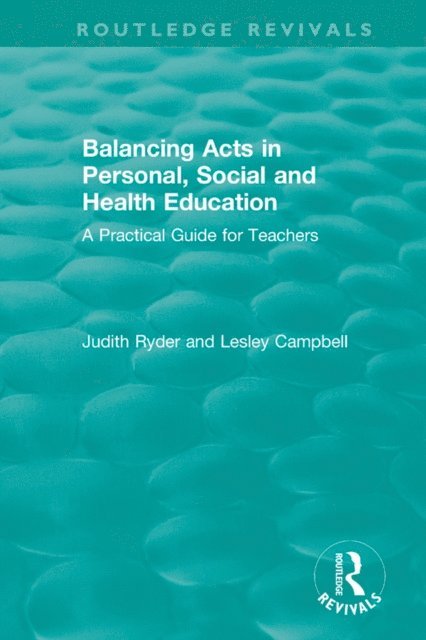 Lesley Campbell, Judith Ryder - Balancing Acts in Personal, Social and Health Education, E-bok