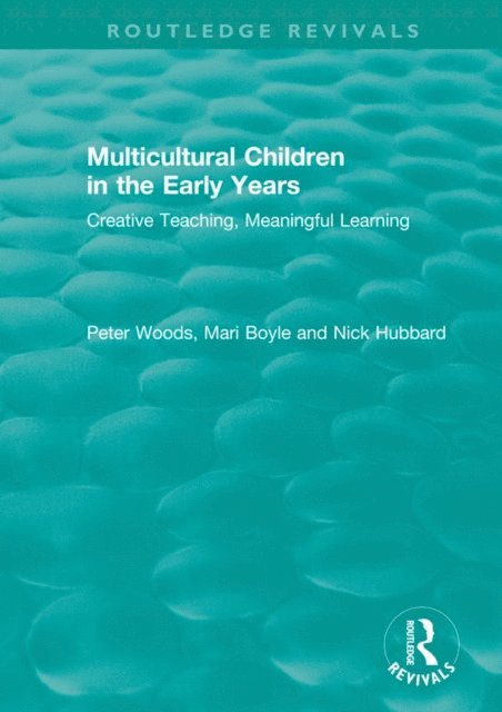 Nick Hubbard, Mari Boyle, Peter Woods - Multicultural Children in the Early Years, E-bok