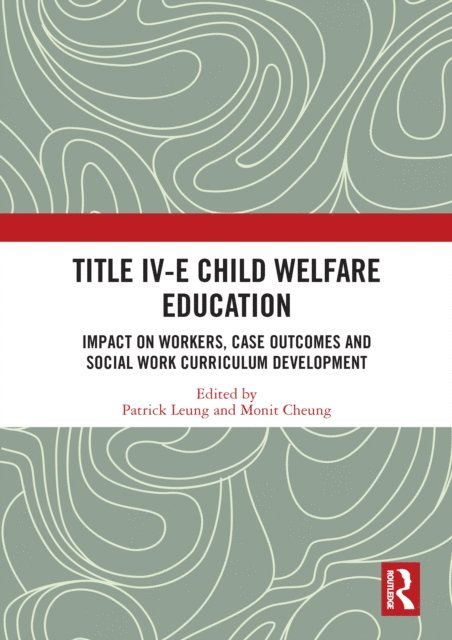 Monit Cheung, Patrick Leung - Title IV-E Child Welfare Education, E-bok