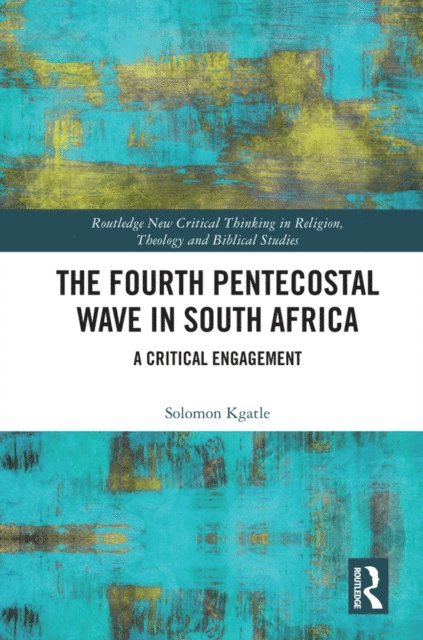 Solomon Kgatle - Fourth Pentecostal Wave in South Africa, E-bok