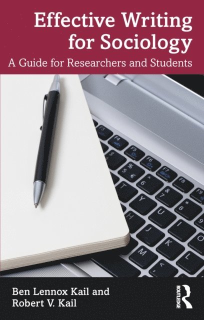 Robert Kail, Ben Kail - Effective Writing for Sociology, E-bok