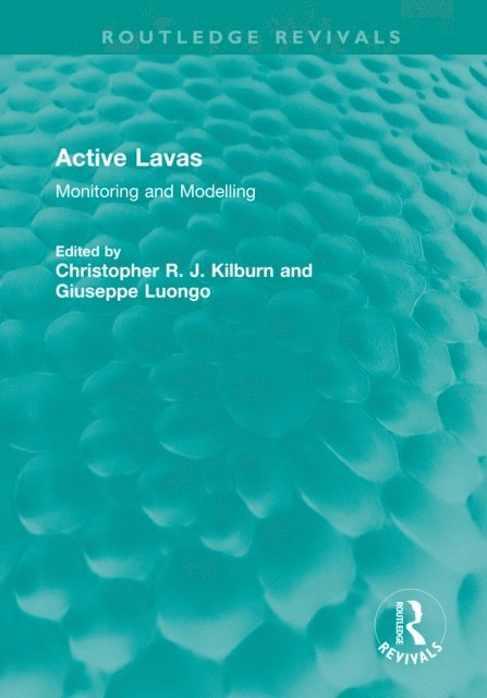 Giuseppe Luongo, Christopher R. J. Kilburn - Active Lavas, E-bok