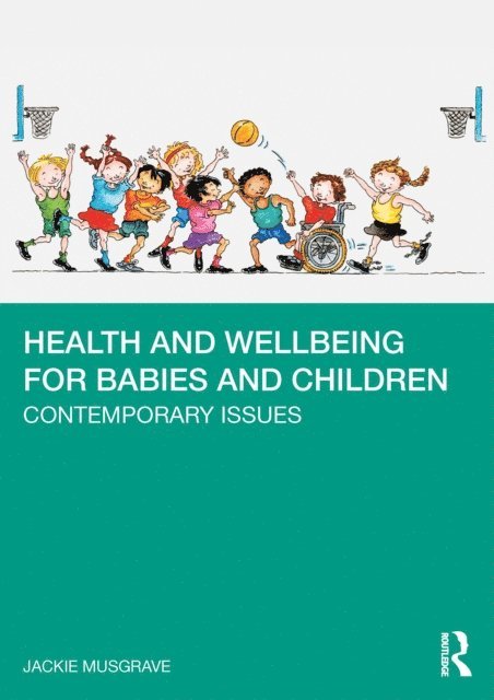 Jackie Musgrave - Health and Wellbeing for Babies and Children, E-bok