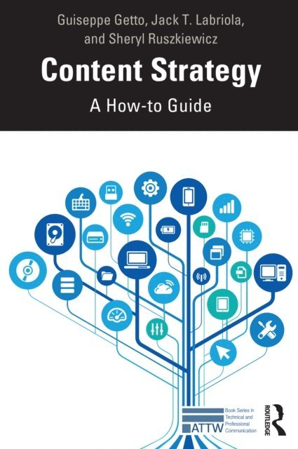 Sheryl Ruszkiewicz, Jack T. Labriola, Guiseppe Getto - Content Strategy, E-bok