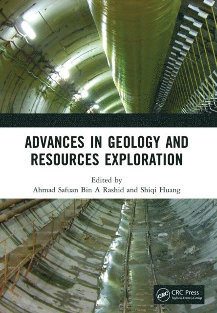 Shiqi Huang, Ahmad Safuan Bin A Rashid - Advances in Geology and Resources Exploration, E-bok