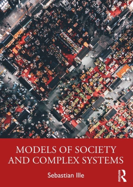 Sebastian Ille - Models of Society and Complex Systems, E-bok