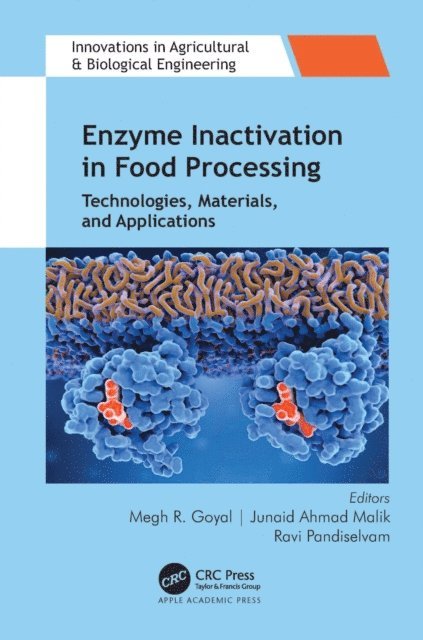 Ravi Pandiselvam, Junaid Ahmad Malik, Megh R. Goyal - Enzyme Inactivation in Food Processing, E-bok