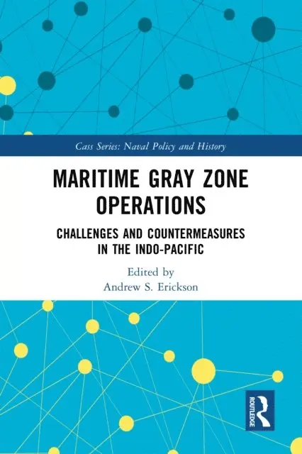 Andrew S Erickson - Maritime Gray Zone Operations, E-bok. Tillgänglighet: Lägg i varukorg