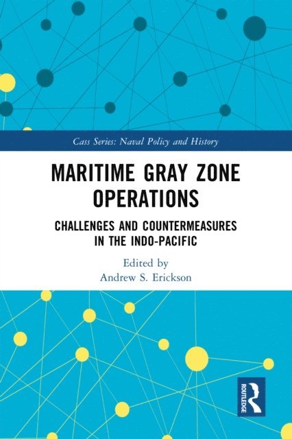 Andrew S Erickson - Maritime Gray Zone Operations, E-bok. Tillgänglighet: Lägg i varukorg