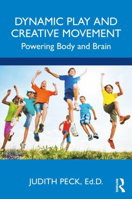 Judith Peck - Dynamic Play and Creative Movement, E-bok