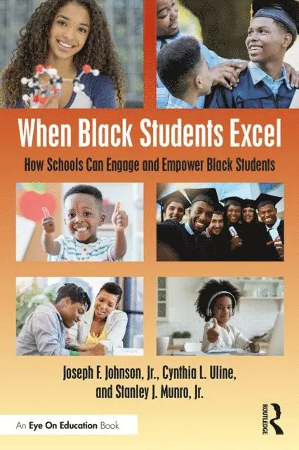 Jr. Stanley J. Munro, Cynthia L. Uline, Jr. Joseph F. Johnson - When Black Students Excel, E-bok. Tillgänglighet: Lägg i varukorg