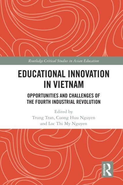Loc Thi My Nguyen, Cuong Huu Nguyen, Trung Tran - Educational Innovation in Vietnam, E-bok