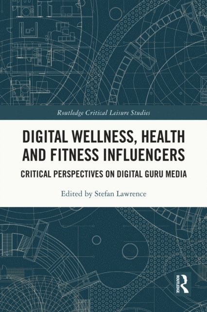 Stefan Lawrence - Digital Wellness, Health and Fitness Influencers, E-bok