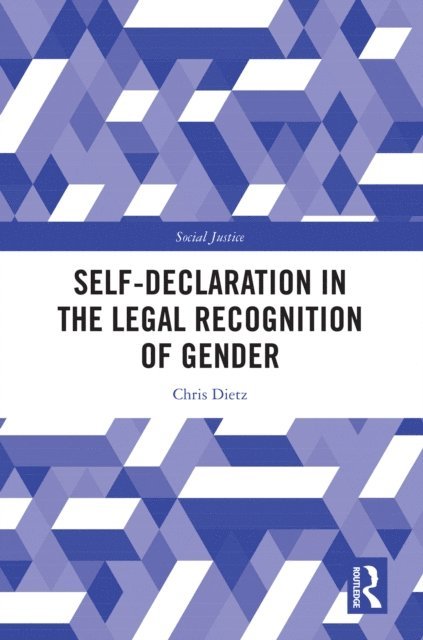 Chris Dietz - Self-Declaration in the Legal Recognition of Gender, E-bok