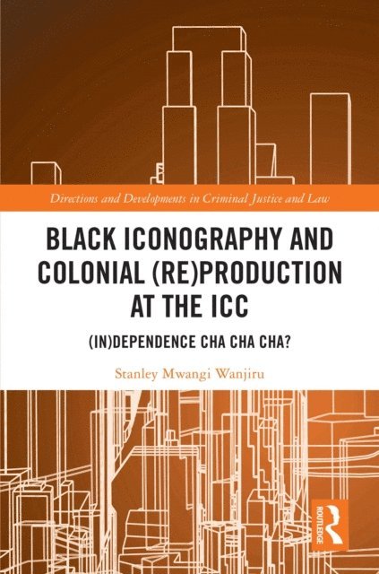 Stanley Mwangi Wanjiru - Black Iconography and Colonial (re)production at the ICC, E-bok