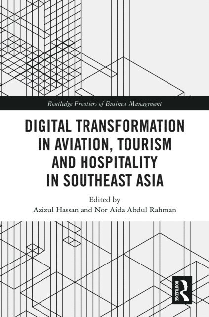 Nor Aida Abdul Rahman, Azizul Hassan - Digital Transformation in Aviation, Tourism and Hospitality in Southeast Asia, E-bok