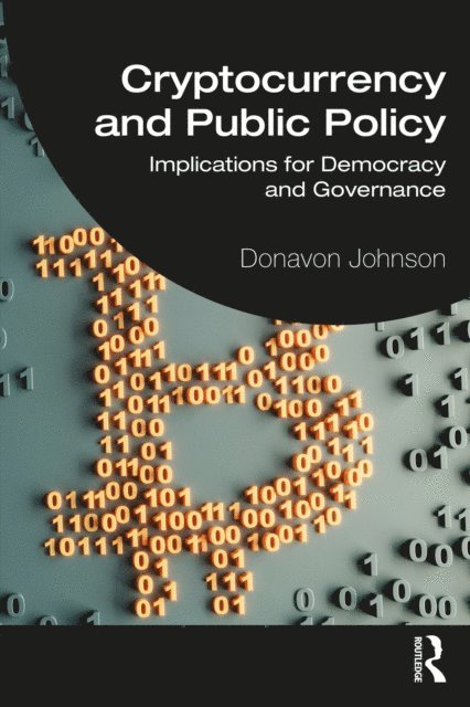 Donavon Johnson - Cryptocurrency and Public Policy, E-bok. Tillgänglighet: Lägg i varukorg