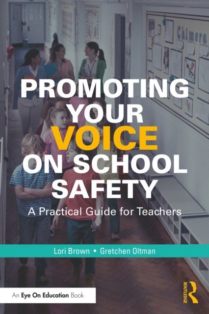 Gretchen Oltman, Lori Brown - Promoting Your Voice on School Safety, E-bok