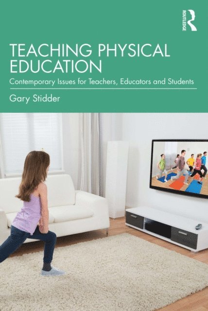 Gary Stidder - Teaching Physical Education, E-bok