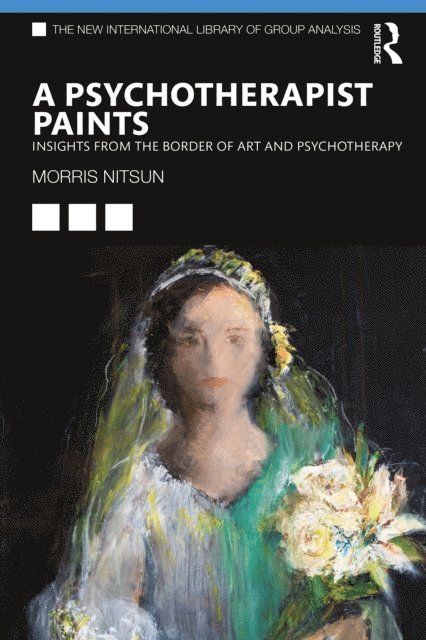 Morris Nitsun - Psychotherapist Paints, E-bok