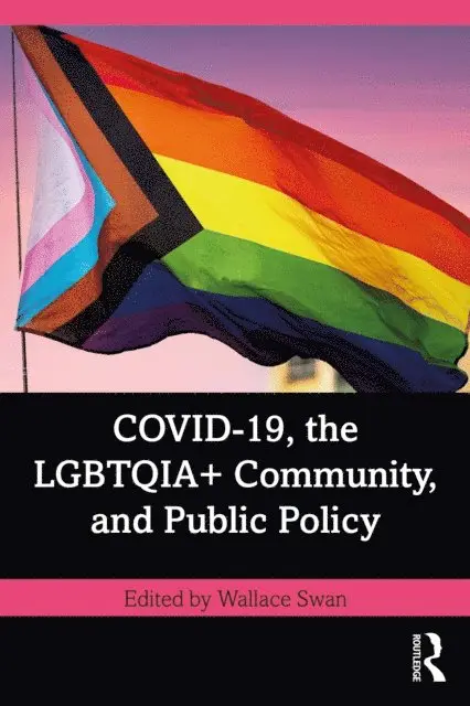 Wallace Swan - COVID-19, the LGBTQIA+ Community, and Public Policy, E-bok. Tillgänglighet: Lägg i varukorg