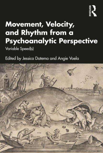 Angie Voela, Jessica Datema - Movement, Velocity, and Rhythm from a Psychoanalytic Perspective, E-bok
