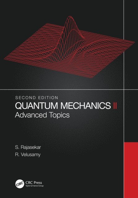 R. Velusamy, S. Rajasekar - Quantum Mechanics II, E-bok