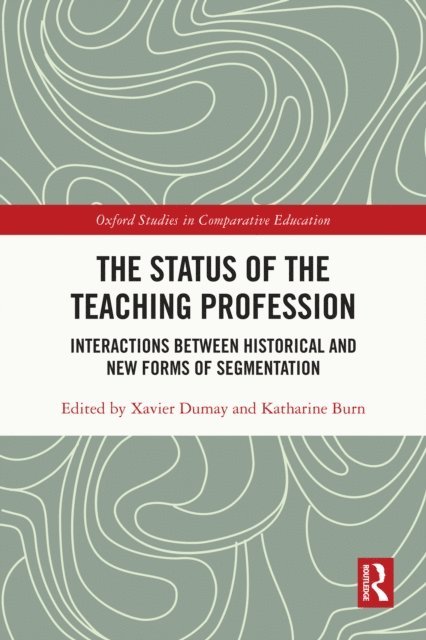 Katharine Burn, Xavier Dumay - Status of the Teaching Profession, E-bok