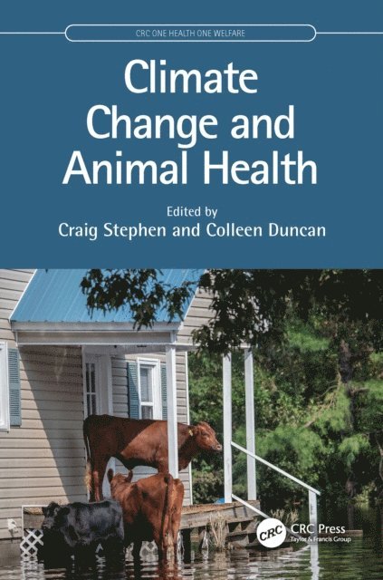 Colleen Duncan, Craig Stephen - Climate Change and Animal Health, E-bok