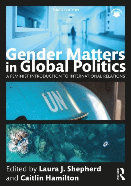 Caitlin Hamilton, Laura J. Shepherd - Gender Matters in Global Politics, E-bok
