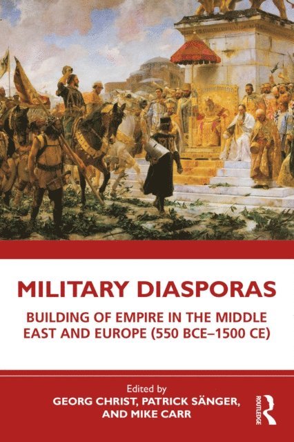 Mike Carr, Patrick Sanger, Georg Christ - Military Diasporas, E-bok