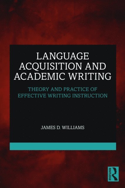 James D. Williams - Language Acquisition and Academic Writing, E-bok