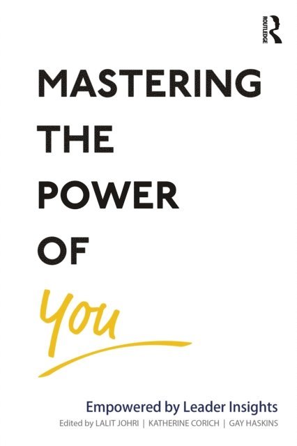 Gay Haskins, Katherine Corich, Lalit Johri - Mastering the Power of You, E-bok