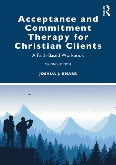 Joshua J. Knabb - Acceptance and Commitment Therapy for Christian Clients, E-bok