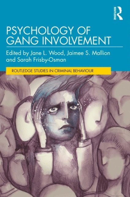 Sarah Frisby-Osman, Jaimee Mallion, Jane L Wood - Psychology of Gang Involvement, E-bok