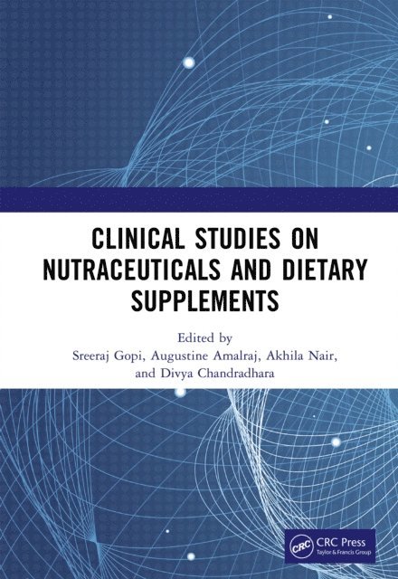 Divya Chandradhara, Akhila Nair, AUGUSTINE AMALRAJ, Sreeraj Gopi - Clinical Studies on Nutraceuticals and Dietary Supplements, E-bok
