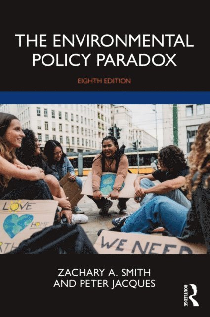Peter Jacques, Zachary A. Smith - Environmental Policy Paradox, E-bok
