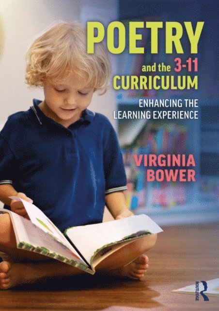 Virginia Bower - Poetry and the 3-11 Curriculum, E-bok